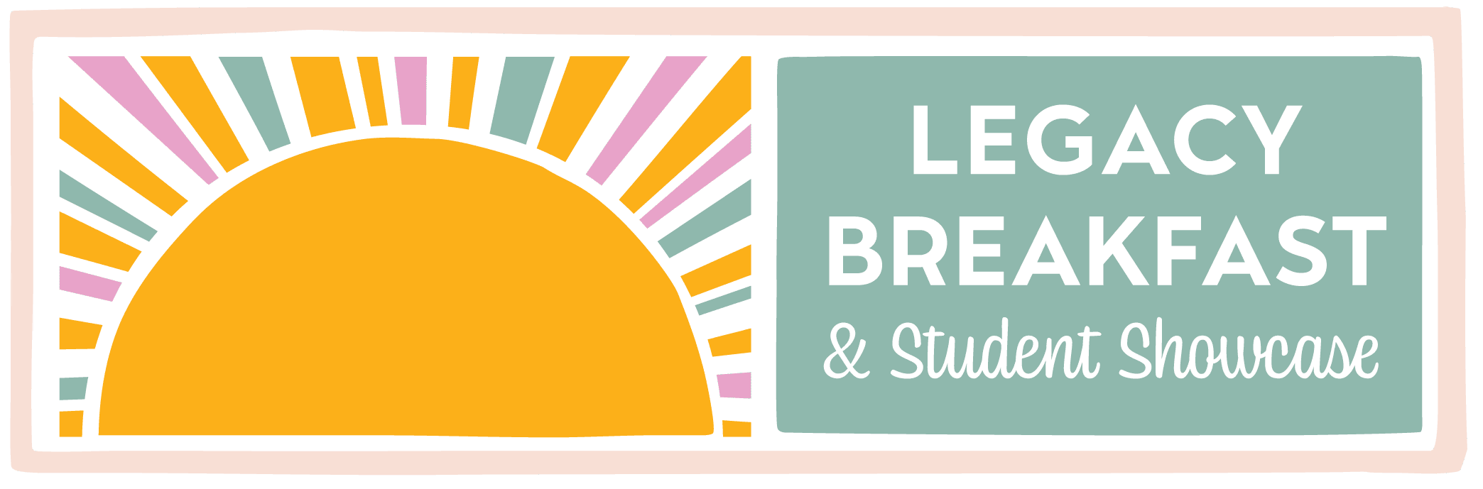 Legacy Breakfast & Student Showcase